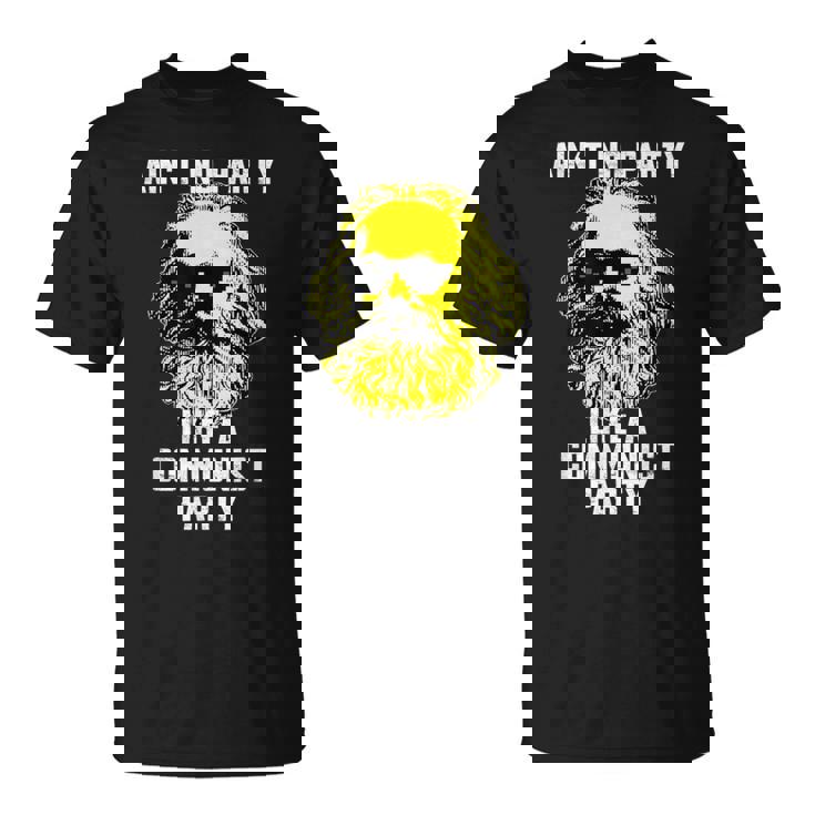 Ne Pas Faire De Fête Comme Une Fête Communist – Karl Marx Meme T-Shirt