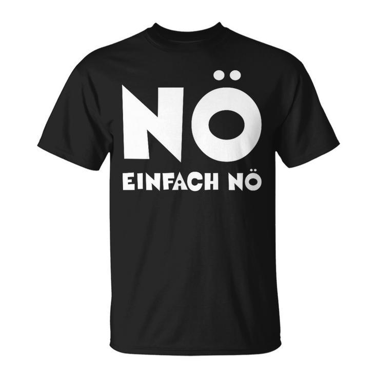 Nö Einfach Nö Slogan Nager Office Fun & School T-Shirt