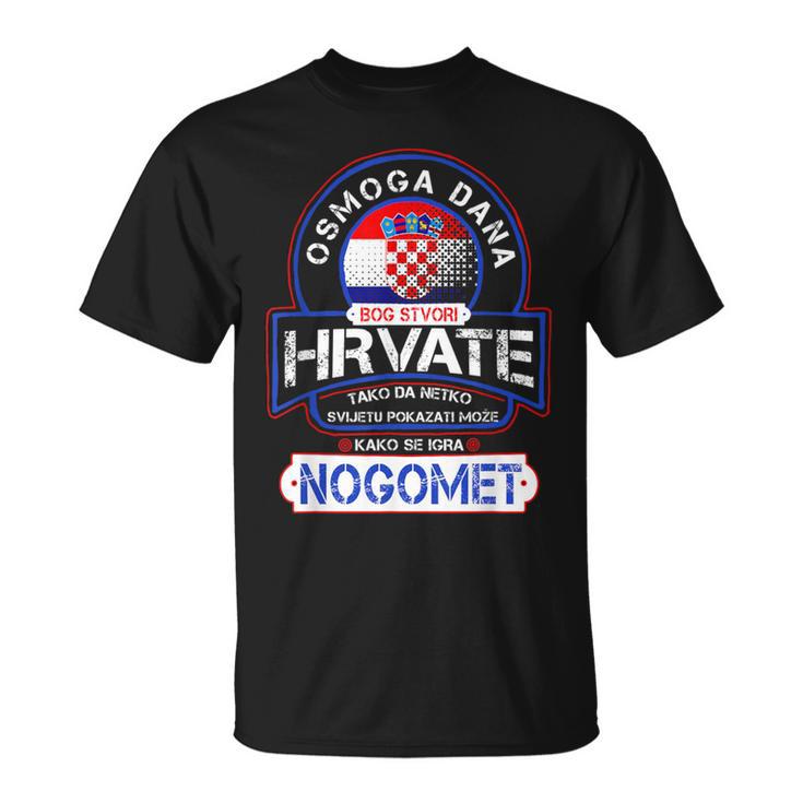 Nogomet Hrvatska Football And Croatia S T-Shirt