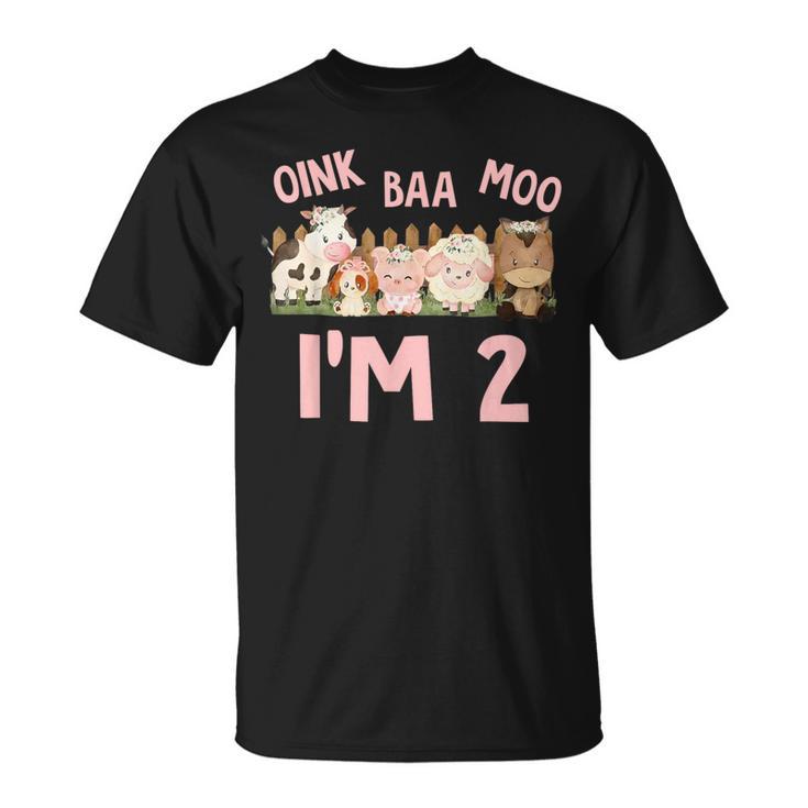 Oink Baa Moo I'm 2 Farm Animals Theme Birthday 2 Yrs Old T