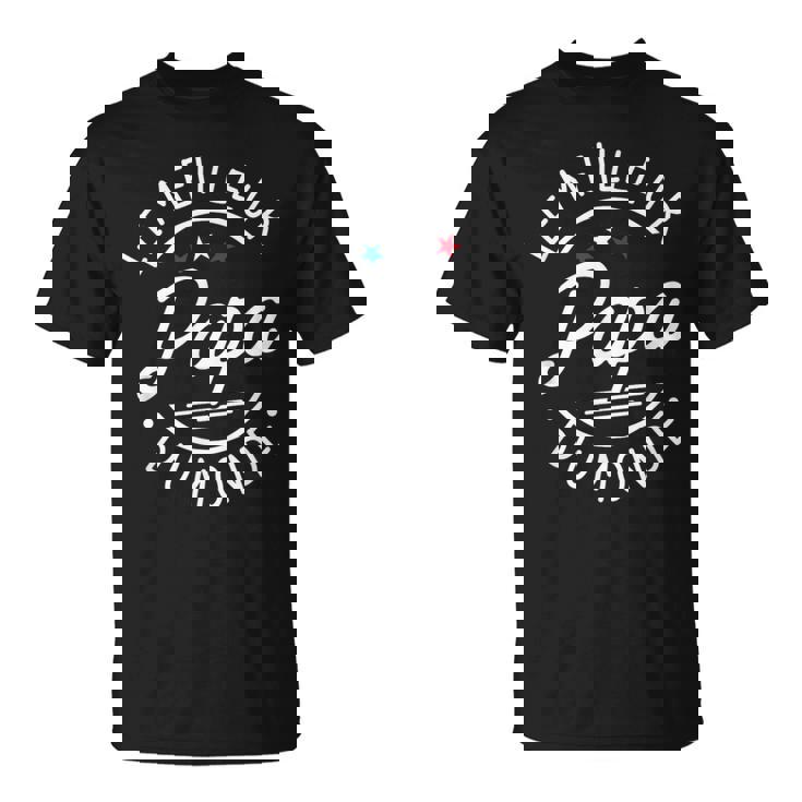 Papa Le Meilleur Du Monde Fête Des Pères Père T-Shirt