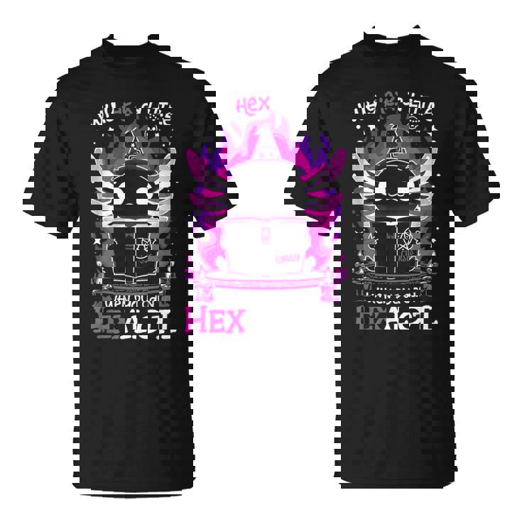Perché Hex Un Po 'Quando Si Può Hexalotl Maglietta
