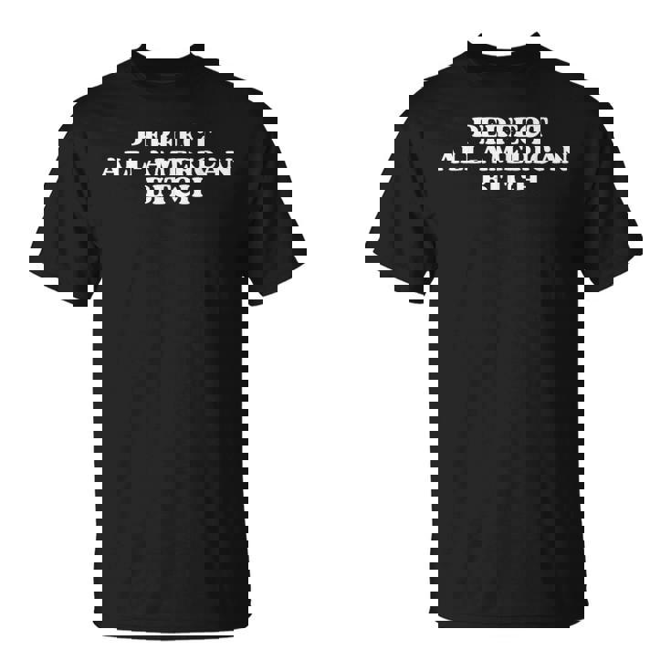 Perfect All American Bitch Y2k Aesthetic T-Shirt