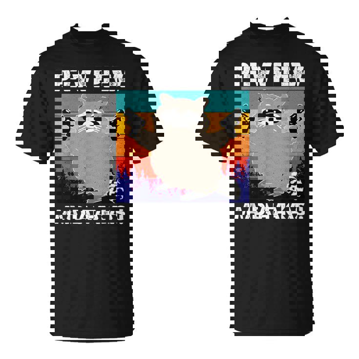 Pew Pew Madafakas Crazy Mapache Gun Regalos Divertidos Camiseta unisex