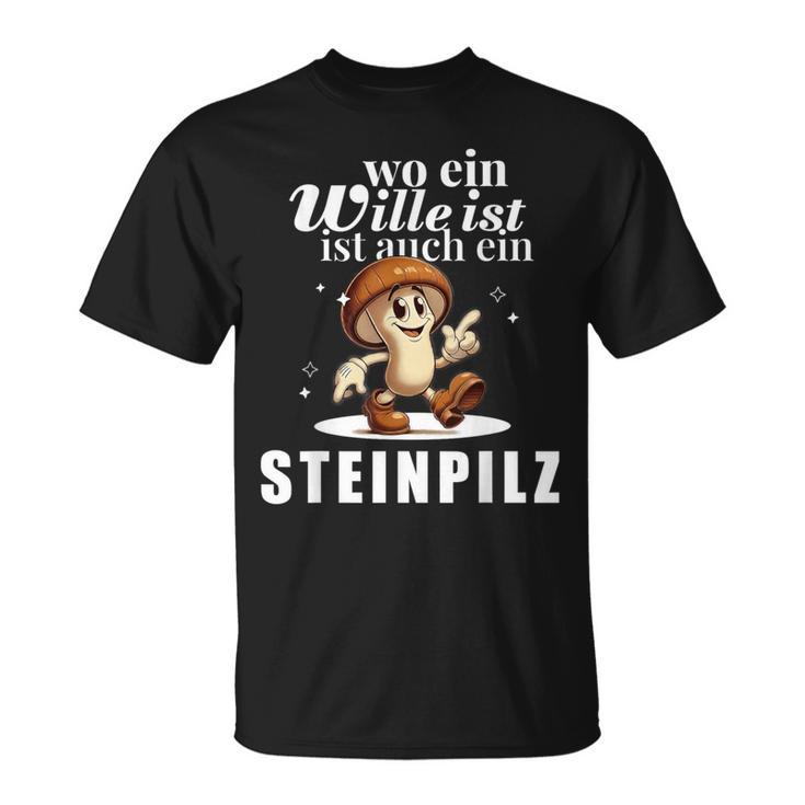 Pilzsammler Pilzsaison Pilze Sammeln Lustiges Steinpilz T-Shirt