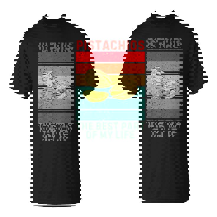 Pistachosintage La Mejor Parte De Miida Pistachos Retro Camiseta unisex