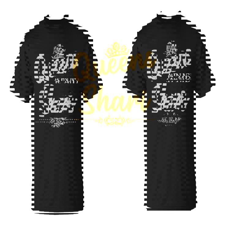 Queens Are Named SHARI Personalized Birthday Name T-Shirt