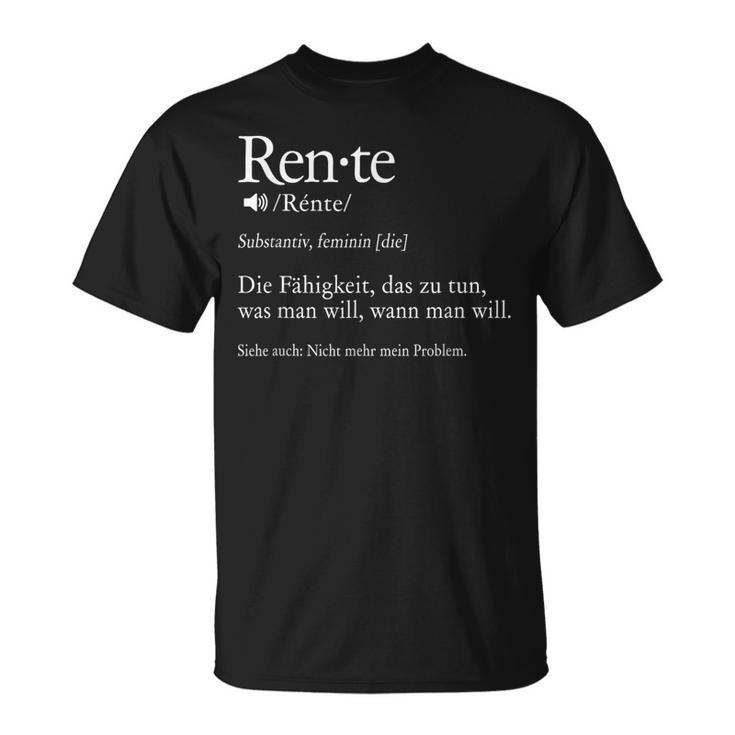 Rente Substantiv Rentner Pensioner T-Shirt