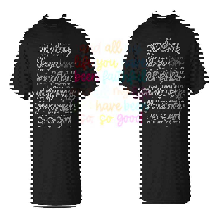 Retro All My Life You Have Been Faithful Christian T-Shirt