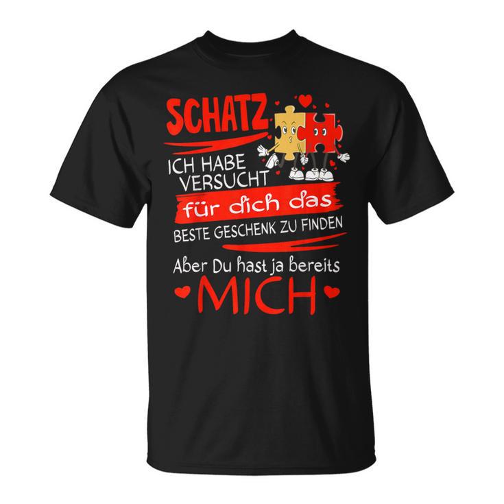 Schatz Ich Habeersucht I Für Den Partner Zum Partner T-Shirt