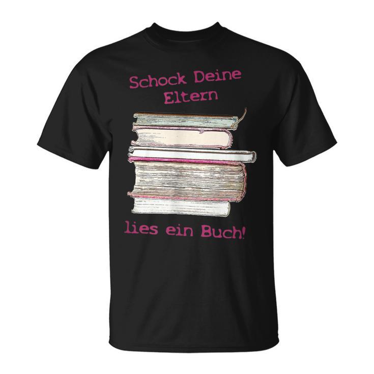 Schock Deine Eltern Lies Ein Buch S T-Shirt