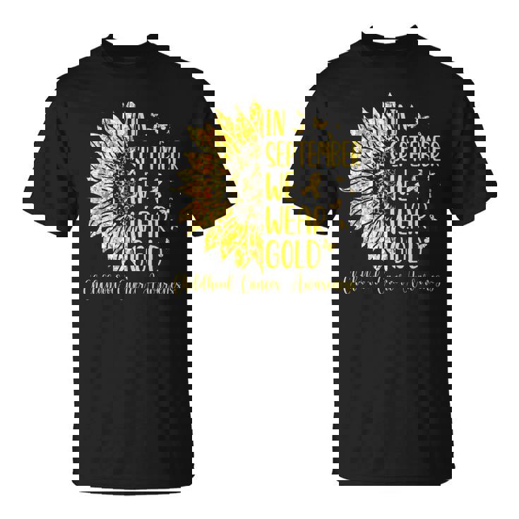 In September We Wear Gold Childhood Cancer Awareness T-Shirt
