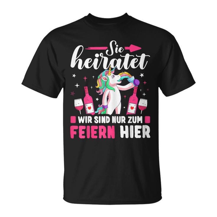 Sie Heiratet Wir Sind Nur Zum Feiern Hier Team T-Shirt