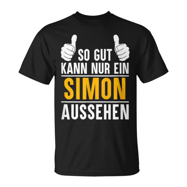 Simon So Gut Kann Nur Ein Simon Look S T-Shirt