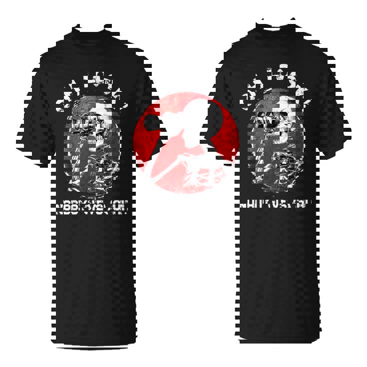 Skeleton Oh Look Nobody Gives A Shit T-Shirt