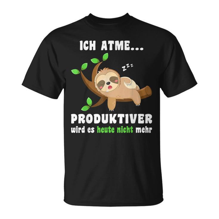 Sloth Sleep Ich Atme Produktiver Sloth T-Shirt