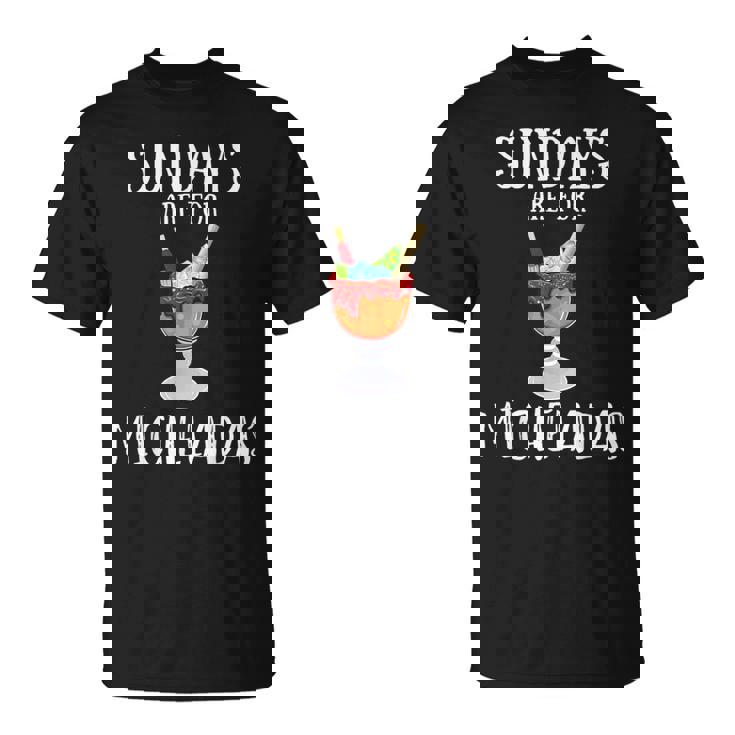 Sundays Are For Micheladas Drinking Mexican Beer Drinking T-Shirt