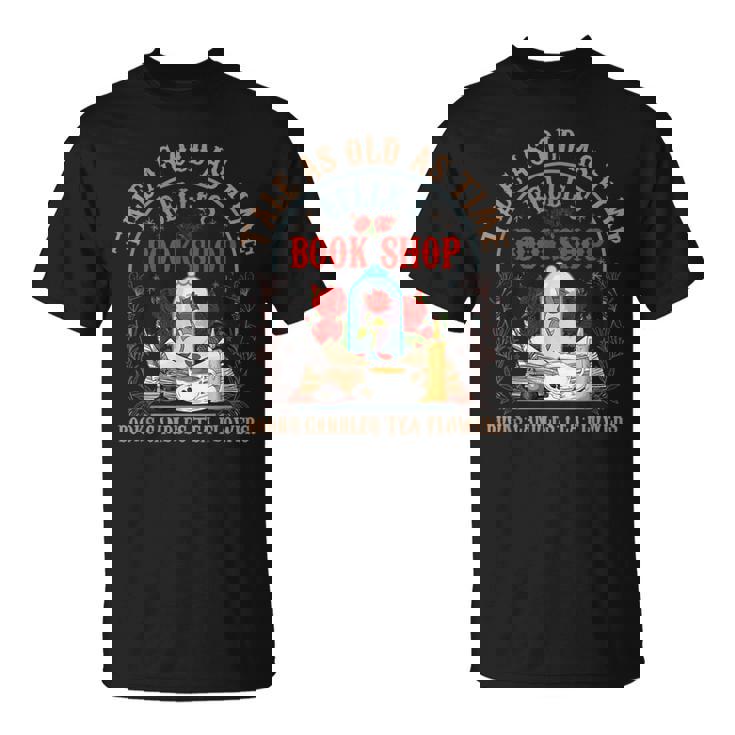 Tale As Old As Time Belles Book Shop Book Candles Tea Flower T-Shirt