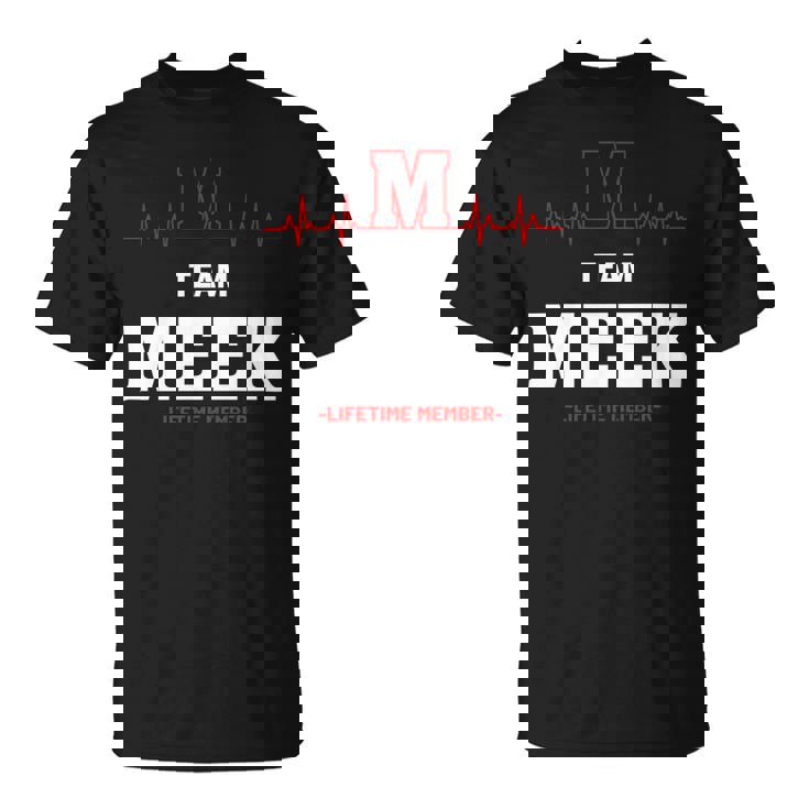 Team Meek Lifetime Member Meek Last Name T-Shirt