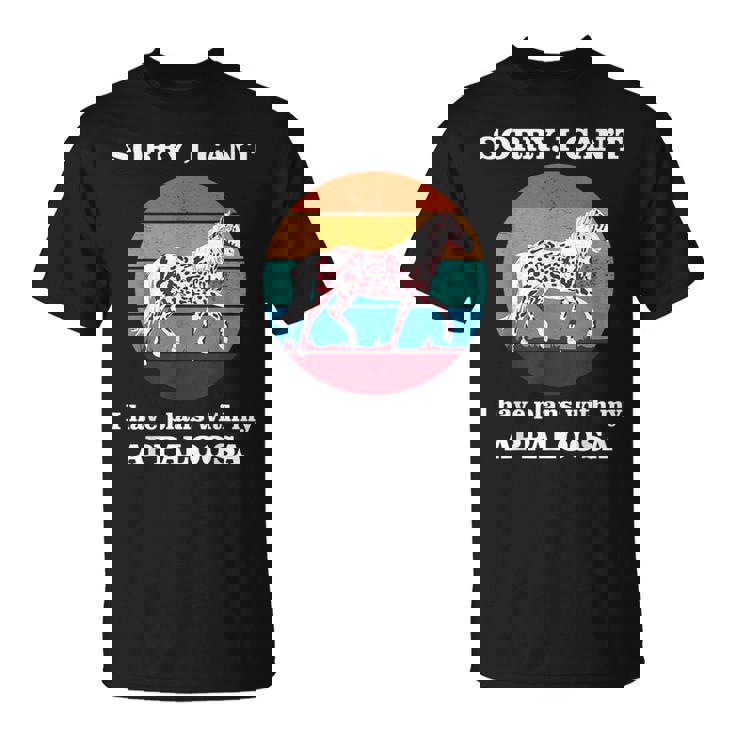 Tengo Planes Con Mi Caballo Divertido Appaloosa Camiseta unisex