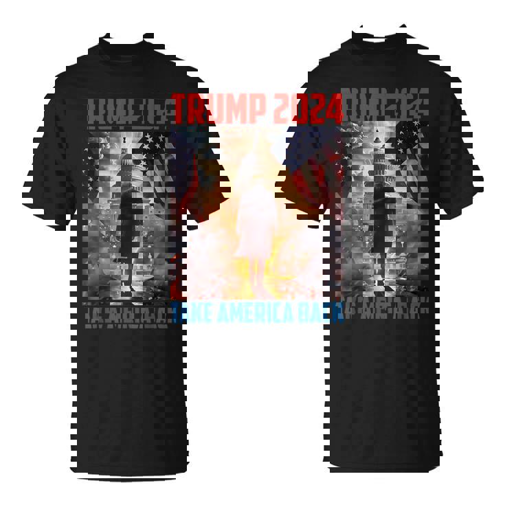 Trump 2024 Take America Back Independence Day 4Th Of July T-Shirt