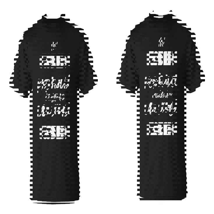 Un Fabien Pas Chiant Ce N'est Pas Unrai Fabien T-Shirt