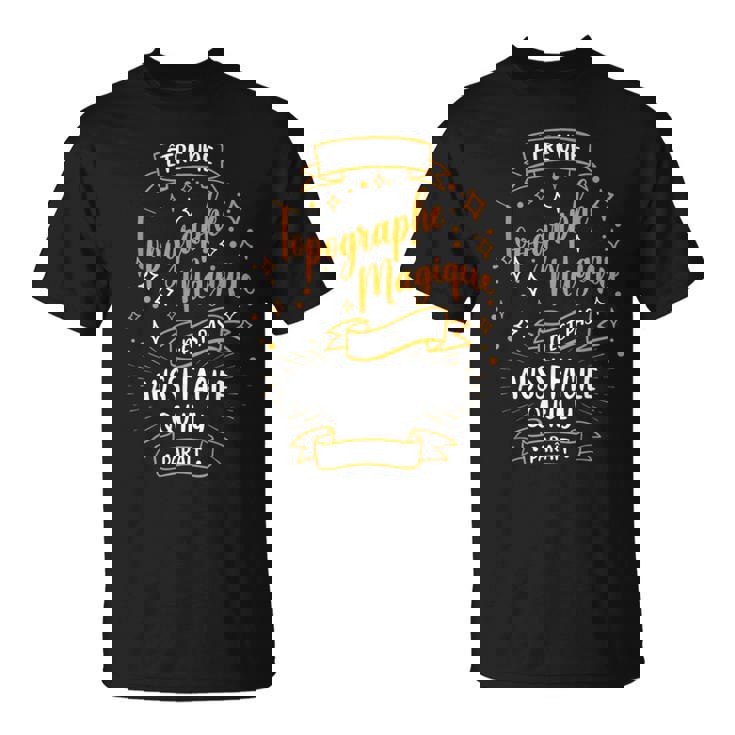 Une Topographe Magique Idee Cadeau Geometre Topographe T-Shirt