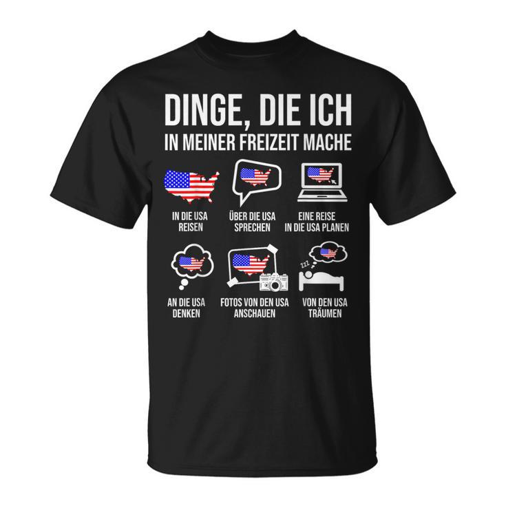 Usa Dinge In Meiner Freizeit Mache T-Shirt