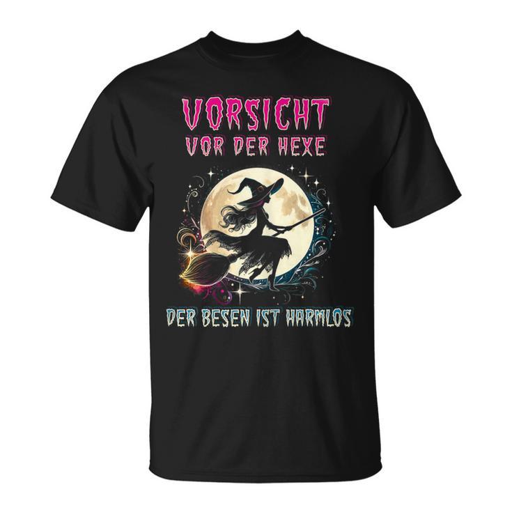 Vorsichtor Der Hexe Der Besen Ist Harmlos Hexen T-Shirt