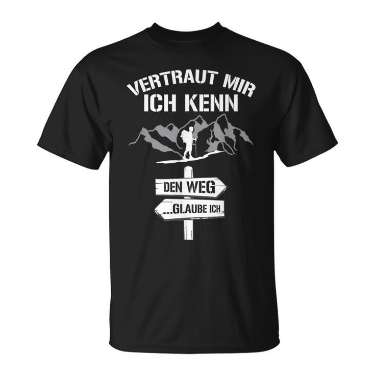 Wandernertraut Mir Ich Kenn Den Weg Bergsteiger German T-Shirt