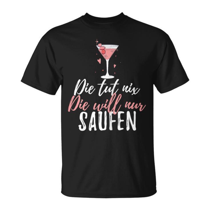 Women's Die Tut Nix Die Will Nur Saufen Girls' Strip Sauftour T-Shirt