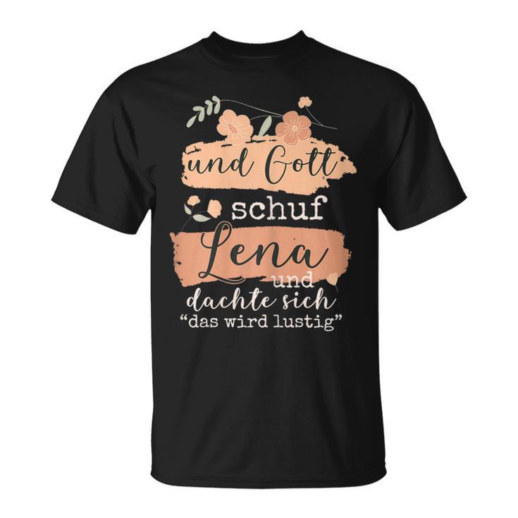 Women's Name Lena Birthday And God Schuf Lena T-Shirt