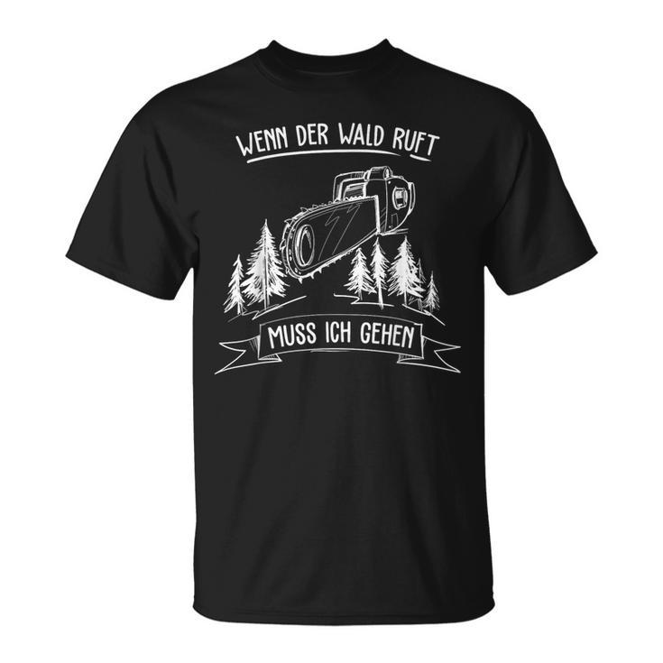 Wooden Wenn Der Forest Rufung Muss Ich Gehen Wenn Der Forest R S T-Shirt