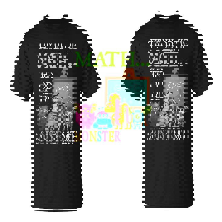 They Did The Math They Did The Monster Math Halloween T-Shirt