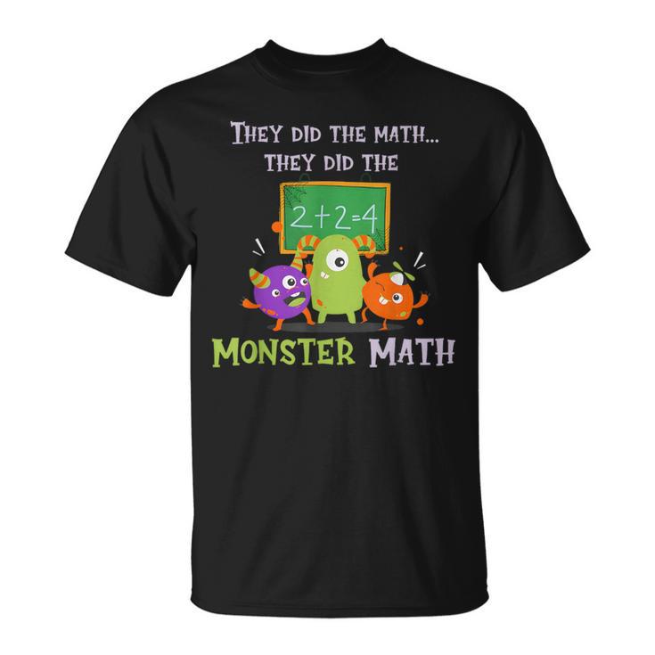 They Did The Math They Did The Monster Math T-Shirt | Mazezy