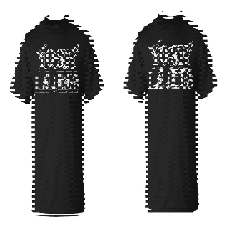 Yo Soy La Jefa Patron Mexicano El Jefe En Español S Camiseta unisex