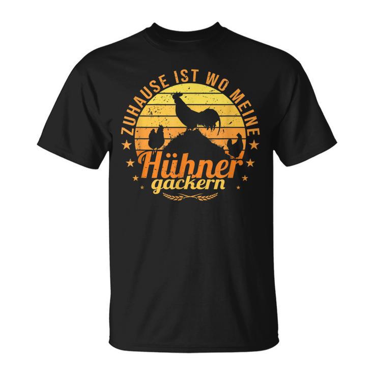 Zuhause Ist Wo Meine Hühner Gackern T-Shirt