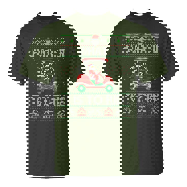 Christmas Oh What Fun It Is To Ride Golf Lover Ugly Sweater T-Shirt