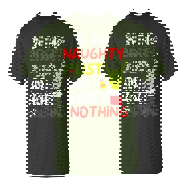 I'm On The Naughty List And I Regret Nothing Christmas T-Shirt