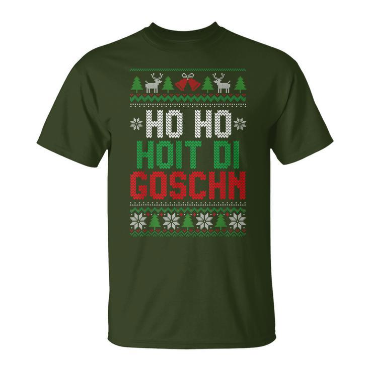 Ho Ho Hoit Di Goschn Ugly Xmas Ugly Christmas T-Shirt