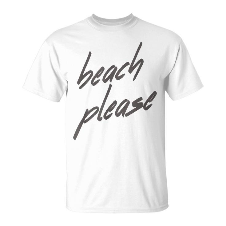 Beach Please Cute Summer Vacation Holiday T-Shirt