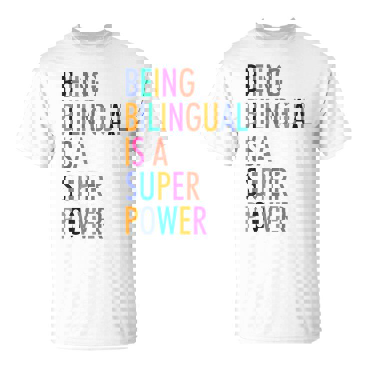 Being Bilingual Is A Super Power Teacher T-Shirt