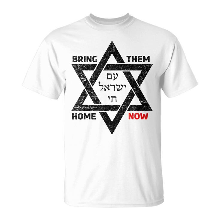 Bring Sie Jetzt Nach Hause Am Yisrael Chai Star Of David Israel T-Shirt