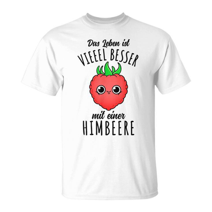 Das Leben Ist Besser Mit Einer Himbeere Kawaii T-Shirt