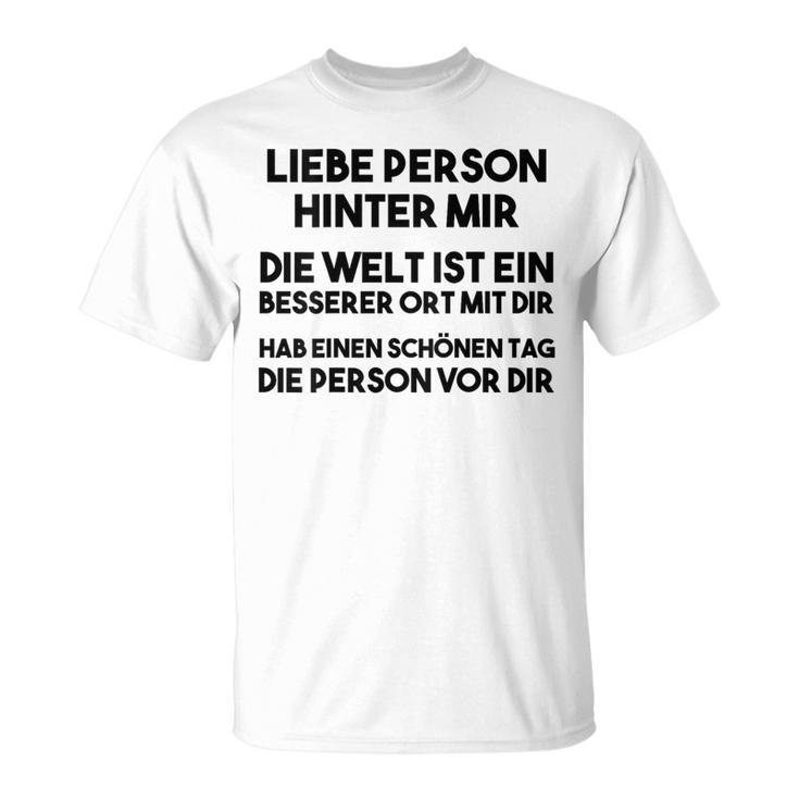 An Die Person Hinter Mir Liebe Person Hinter Mir T-Shirt