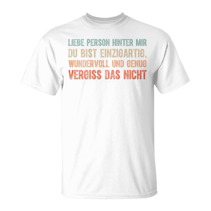 An Die Person Hinter Mir Liebe Person Hinter Mir T-Shirt