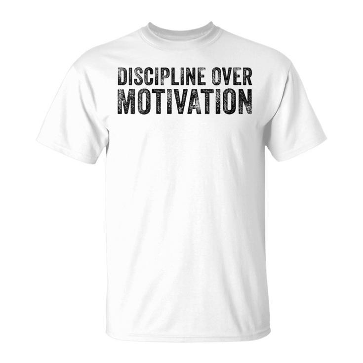 Discipline Over Motivation Goals Hard Work Gym Vintage T-Shirt