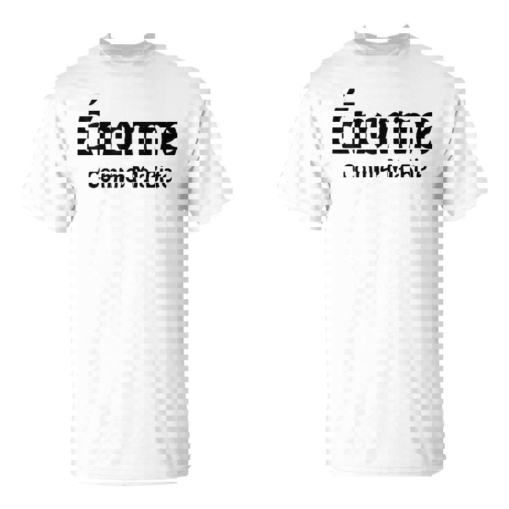 Énorme Comme Ma Humour Audacieux Ami Message Drôle T-Shirt