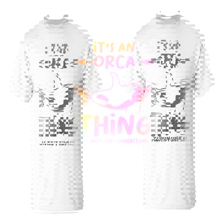 Es Una Cosa Orca Que No Entenderías Manga Larga Camiseta unisex