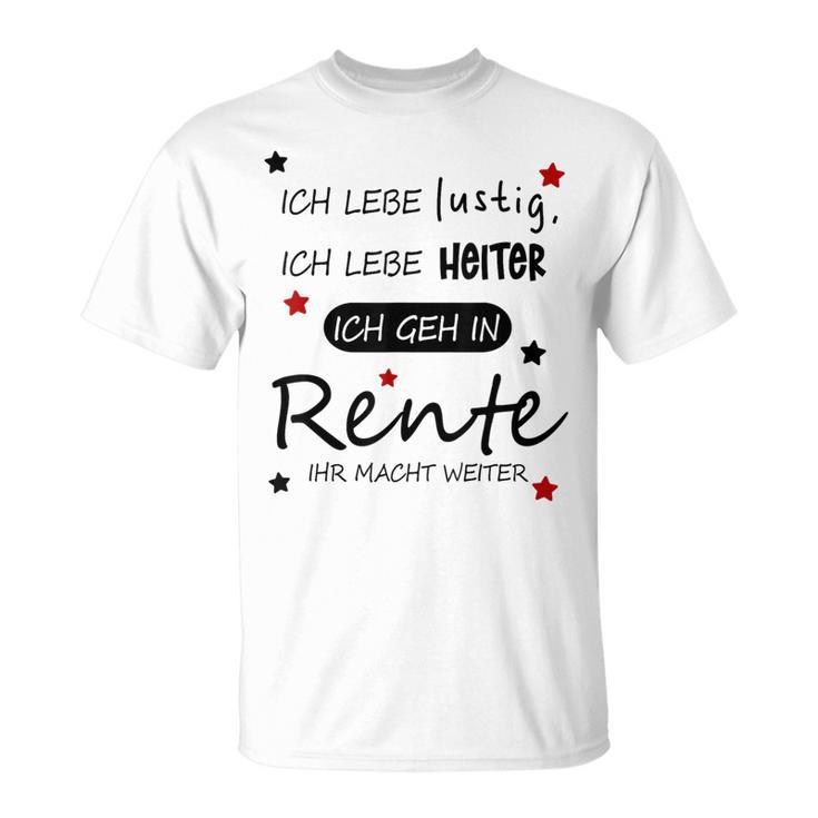 Humour Ich Geh In Rente T-Shirt